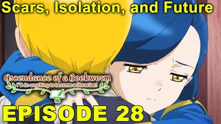 Ascendance of a Bookworm Episode 28  Impressions Scars Isolation and Mynes Future [upl. by Ayatnohs]