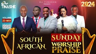 South African Worship amp Praise Volume 23 SUNDAY Mix 2024  DJ Tinashe [upl. by Fotina864]