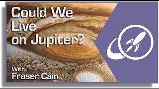 Could We Live On Jupiter Colonizing the Largest Planet in the Solar System [upl. by Merat388]