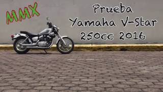 Prueba a Bordo  Yamaha VStar 250cc 2016 [upl. by Knowle]