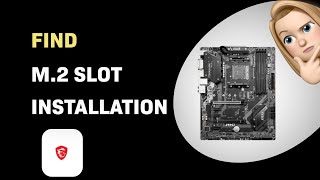 How to Find the M2 Slot on MSI B450 Tomahawk Max  Easy Installation Guide [upl. by Nigen]