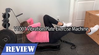 VT007 Vibration Plate Exercise Machine Review  What You Need to Know [upl. by Atirehgram]