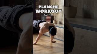 PLANCHE WORKOUT Day 230 [upl. by Bevers]