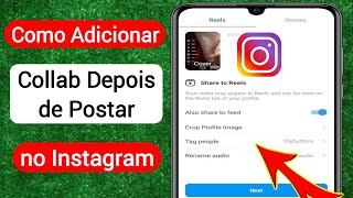 Como adicionar colaboração na postagem do Instagram após a postagem 2023 [upl. by Boeschen]