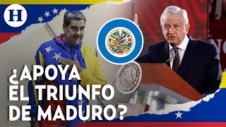 México no participará en reunión de la OEA sobre las elecciones de Venezuela AMLO [upl. by Gnay284]