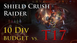 Shield Crush Raider  clears t17 Sanctuary map 10 div budget build [upl. by Ingalls204]