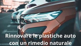 Rinnovare e proteggere paraurti auto in modo naturale con olio vegetale [upl. by Fowle]