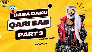 Qari Sab Part 3  PUBG MOBILE  DAY 28  Baba Daku Gaming [upl. by Nahtnahoj971]