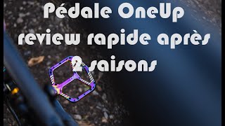 Review pédale OneUp components aluminium  4K [upl. by Einolem98]