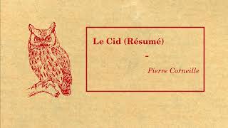 Le Cid  Pierre Corneille Résumé [upl. by Daniele173]