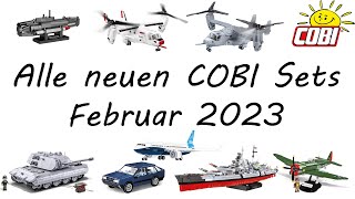 Alle neuen COBI Sets Februar 2023 [upl. by Eornom224]