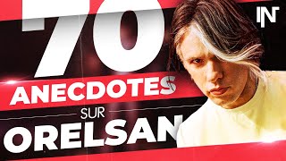 70 ANECDOTES SUR ORELSAN [upl. by Aidnic]