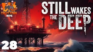 Affliction  Still Wakes The Deep  Ep 28  Crazy Town Gaming [upl. by Otcefrep997]