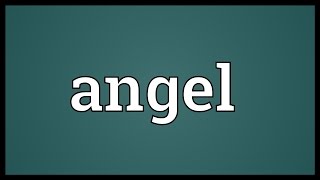 Angel Meaning [upl. by Rusty]