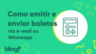 Boleto bancário no WhatsApp ou email  Boletos BlingConta [upl. by Devi]