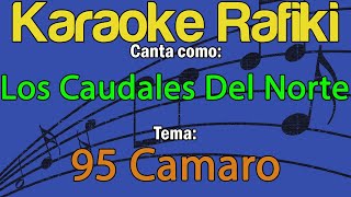 Los Caudales Del Norte  95 Camaro Karaoke Demo [upl. by Moulden953]