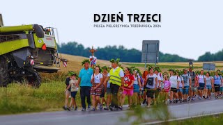 Dzień trzeci  Relacja Piesza Pielgrzymka Trzebuńska 2024 [upl. by Hujsak]