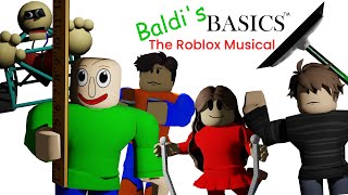 Baldis Basics The Roblox Musical  ft Random Encounters [upl. by Crescentia251]