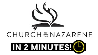 Church of the Nazarene Explained in 2 Minutes [upl. by Sonnie]