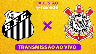 SANTOS X CORINTHIANS AO VIVO  PAULISTÃO 2024 AO VIVO [upl. by Alomeda]