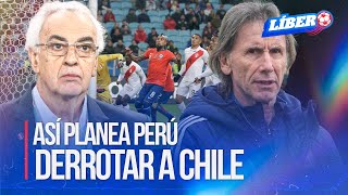 PERÚ vs CHILE ¿Cuál será la estrategia de JORGE FOSSATI para derrotar a RICARDO GARECA  Líbero [upl. by Jarret979]