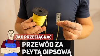 Jak przeciągnąć przewód za płytą GK [upl. by Ripleigh]