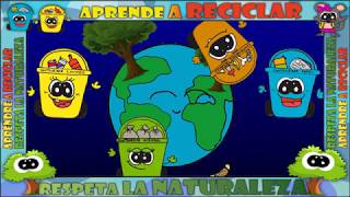 CONTENEDORES DE RECICLAJE 🌍🌱ENSEÑAR A RECICLAR A LOS NIÑOS CANCIÓN [upl. by Nelle543]