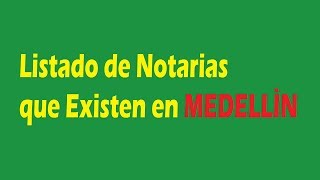 Listado de Notarias Existentes en Medellin [upl. by Iror835]