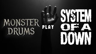 MONSTER DRUMS Play SYSTEM OF A DOWN [upl. by Siuqaj]