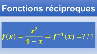 Comment déterminer lexpression dune fonction réciproque  Exercice [upl. by Nafets710]