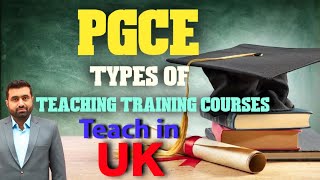 PGCE  Episode 2 Types of Teaching Training courses which one is best  PGCE with QTS [upl. by Kinzer]