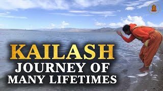 Kailash Journey of many Lifetimes [upl. by Adnowat]