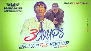 VIEBOU LOUP Feat MEMO LOUP  3 COUPS [upl. by Norbel]