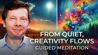 Guided Meditation The Power of Stillness with Eckhart Tolle  Exploring Joy Love and Creativity [upl. by Kessiah]