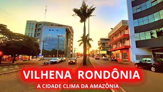 CONHEÇA VILHENA A CIDADE CLIMA DA AMAZÔNIA NO ESTADO DE RONDÔNIA [upl. by Bohon]