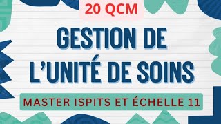 20 QCM multiples sur la gestion de lunité de soins Master ispits et Échelle 11 [upl. by Benjie982]