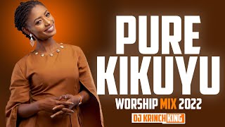 PURE KIKUYU WORSHIP MIX 2023 16  NYIMBO CIA GUTHATHAIYA NGAI   DJ KRINCH KING  Nyimbo Cia Mahoya [upl. by Nylidam703]