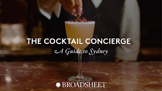 The Cocktail Concierge A Guide to Sydney [upl. by Madancy]