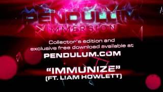 Pendulum  Immersion  07  Immunize featuring Liam Howlett [upl. by Georglana]