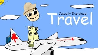 Casually Explained Travel [upl. by Goldi121]