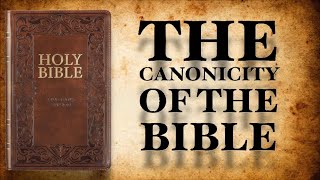 The Canonicity of the Bible  09 [upl. by Wieren320]