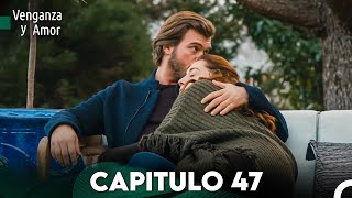 Venganza y Amor Capitulo 47  Doblado En Español [upl. by Eardnaed935]