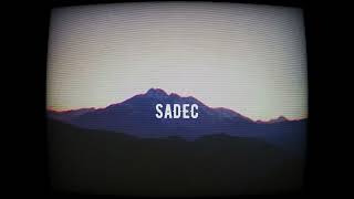 SADEC Slow [upl. by Namrac]