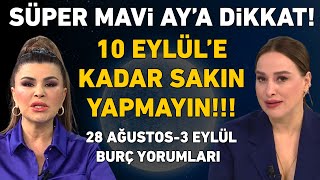 NURAY SAYARIDAN ÖNEMLİ UYARILAR 28 AĞUSTOS3 EYLÜL BURÇ YORUMLARI [upl. by Aiselad]