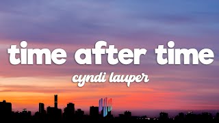 Cyndi Lauper  Time after time Lyrics [upl. by Nwahsel53]