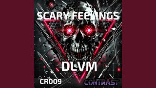 Scary Feelings Original Mix [upl. by Bertram]