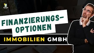 GmbHFINANZIERUNG FÜR IMMOBILIENINVESTITIONEN Optionen und Voraussetzungen  Steuerberater erklärt [upl. by Navap]