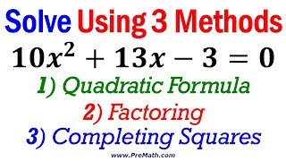 How to Solve Quadratic Equations using Three Methods  When Leading Coefficient is Not One [upl. by Otha12]