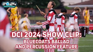 DCI 2024 EXTENDED SHOW CLIP Bluecoats Change Is Everything Ballad amp Percussion Feature  DCI 2024 [upl. by Sarid]