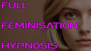 The Best Feminisation Hypnosis  Full Free [upl. by Chemash]